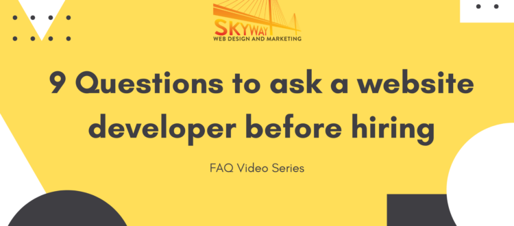 9 Questions to ask a website developer before hiring