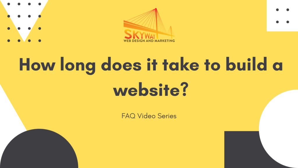 How long does it take to build a website — website design company serving Trinity, New Port Richey, and Tampa, FL