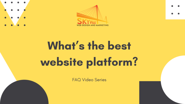 Website Platforms Explained: How to Choose the Best Website Building Platform for Your Business
