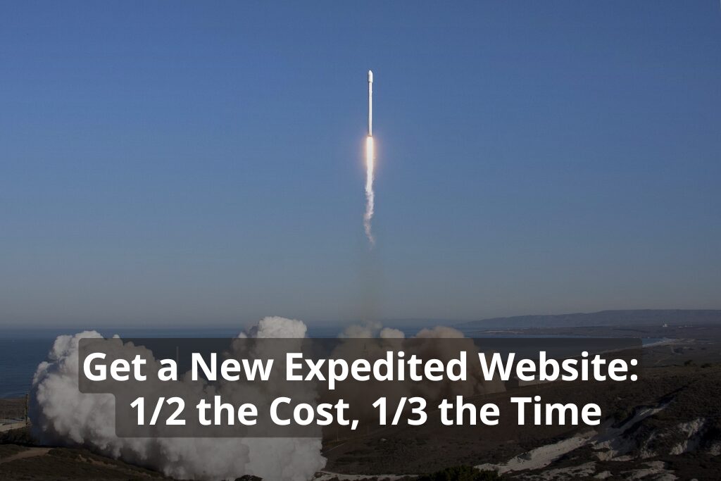 Get a New Expedited Website – 1/2 the Cost, 1/3 the Time
